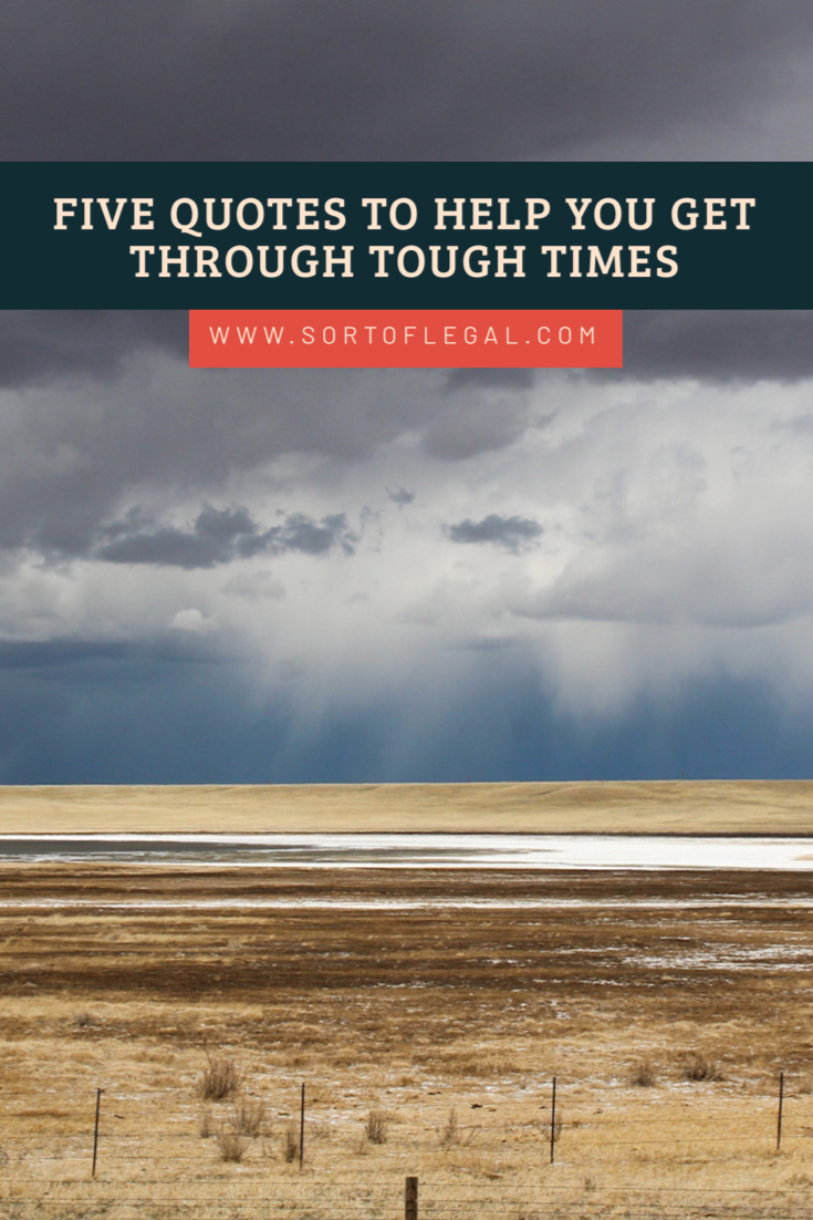 quotes about getting through tough times