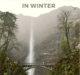 Tips for Visiting Multnomah Falls in Winter